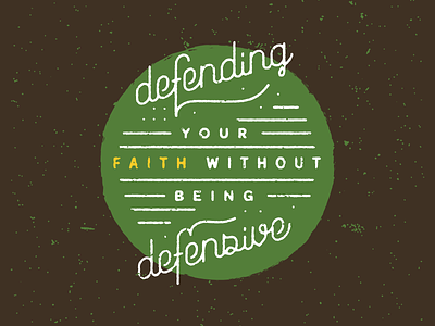 Defend Vs. Defensive defending defensive dots faith lines script sermon speckle texture type