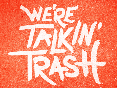 Trash Talkin