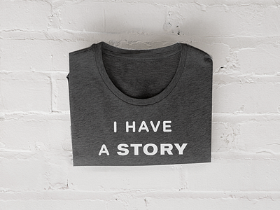 I Have A Story basic bold church screen print shirt shirtdesign simple