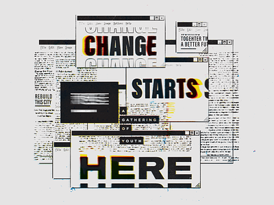 Change Starts Here bold broken browser burn glitch layout news old print retro rough scan screen burn student ministry texture type typography vintage youth youth ministry