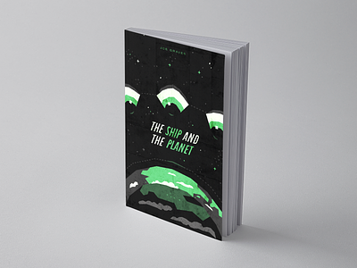 The Ship & The Planet - 2/4 book book cover cover eye fonts future geometric illustration layout paperback science fiction scifi scifiart space