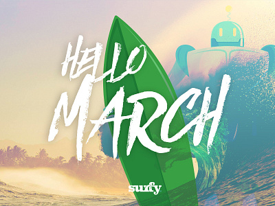 Hello March calendar hello march quote robot spring surf surfy