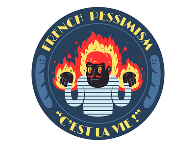 "C'est la vie !" #1 baguette fire flame france french illustration montpellier moustache pessimism sticker thierry fousse
