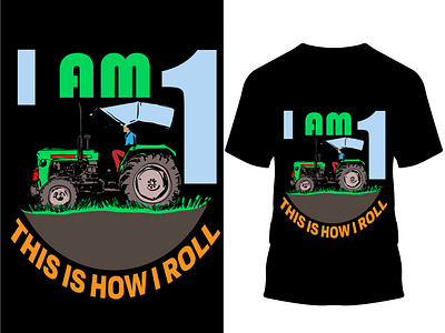 I Am 1 This Is How I Roll.. T Shirt Design.