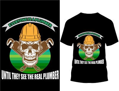 Everyone is a plumber until they see the real plumber.. T shirt. custom design custom t shirt custom t shirt design design graphic design illustration logo mechanic t shirt plumber plumber t shirt shirt t shirt design typography vector