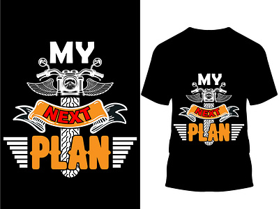 My Next Plan T-shirt design..