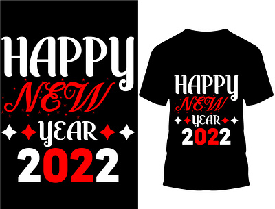 Happy new year 2022 t-shirt design.. 2022 custom design custom t shirt custom t shirt design design happy new year 2022 illustration logo new year new year 2022 typography vector year 2022