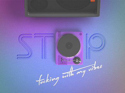 Stop fucking with my vibes 80s colors cool fun nice vibes
