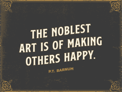 P.T. Barnum Quote by Rodney Truitt Jr - Dribbble