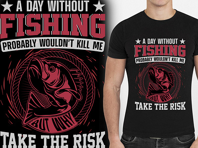 A day without fishing probably wouldn't kill me_Fishing T Shirt