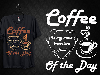 Coffee is my most important meal_Typography T Shirt Design