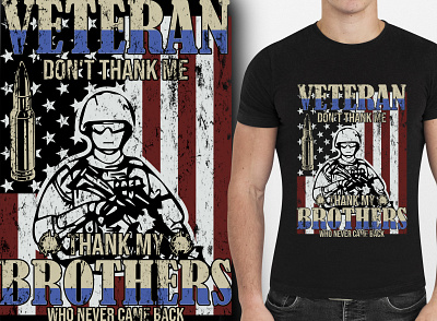 Veteran don't thank me thank my brothers_Veteran T Shirt Design t shirt
