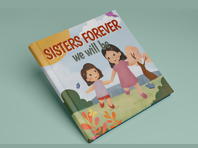 Sister Forever We Will Be - Book Cover album anime book cover book design cartoon children book coloring cover book design digital art drawing fan art graphic design hand drawn illustration logo realistic sister vector