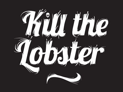 Kill the lobster lettering