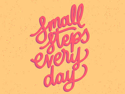 Small Steps Every Day handlettering lettering