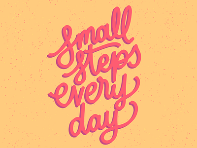 Small Steps Every Day