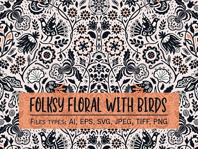 Spritely folksy floral with birds seamless vector pattern birding birds chicken design farmhouse floral flowers folk art folksy illustration leaves pattern plants seamless stylizied