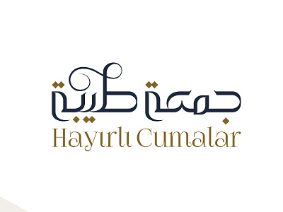 Happy Friday / Hayırlı Cumalar calligraphy happy friday hayırlı cumalar type typeface typography