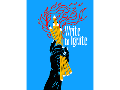 Write to Ignite editorial fake news fire freedom hand illustration pencils torch