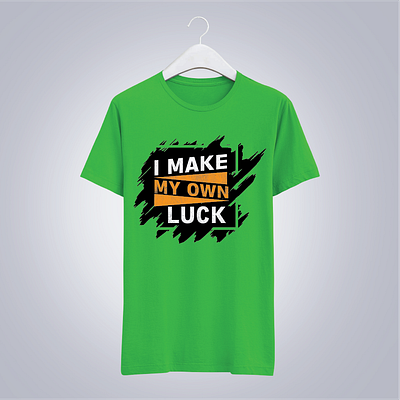 I Make My Own Luck Premium Typography T-shirt Design design graphic design illustration logo typography vector