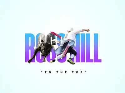 To The Top bullfighting graphic design poster rodeo rosshill salinas text effect