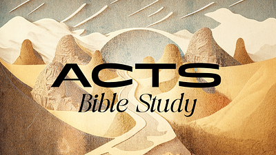 Acts Bible Study acts adobefirefly bible church desertcolors generativeai surrealistlook texture
