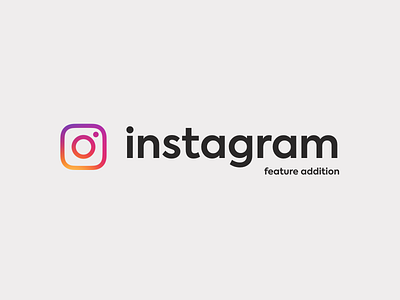 Instagram: Feature Addition branding colors dribbble graphic instagram ui ux