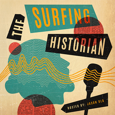 The Surfing Historian Podcast 80s collage collage art cover cover art fun graphic design historian illustration illustration art podcast podcast cover poster poster art punk retro retro poster spotify cover art surfing