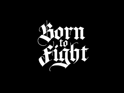 Born to Fight adobe animate adobe illustrator animation calligraphy calligritype lette lettering type type art typogaphy