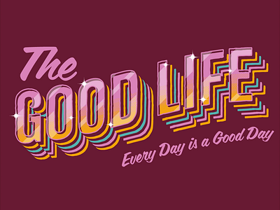 The Good Life animation branding customtype designer graphic design illustration logo motion graphics type typemodifications typography vector