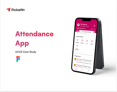 Attendane App for Roketin attendance figma mobile app ui ux