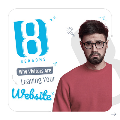 8 Reasons Why Visitors are Leaving your Website slide design branding graphic design ui