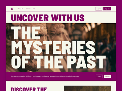 Uncover - A community for history enthusiasts landing page landing page development ui ux web web design web design services web development web platform webdesign website website design website development