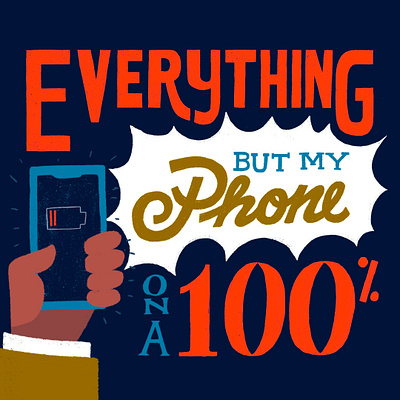 Everything But My Phone on a 100% hand drawn illustration type vaughn fender