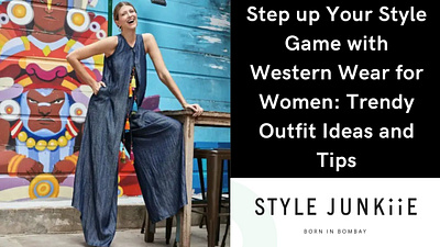 Step up Your Style Game with Western Wear for Women style junkiie