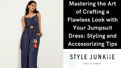 Art of Crafting a Flawless Look with Your Jumpsuit Dress style junkiie