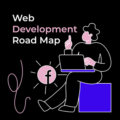 Web Development Road Map 3d animation branding graphic design logo motion graphics ui
