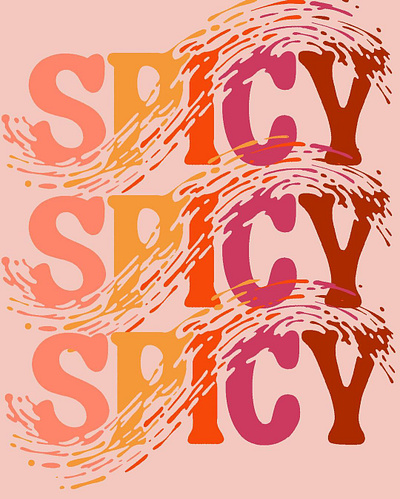 Some spicy type design handlettering hot illustration liquid spicy texture typography