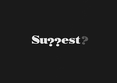Suggest | Typographical Poster font graphics letters minimal poster question mark serif simple text typography