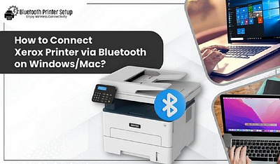 How to Connect Xerox Printer via Bluetooth on Windows and Mac? xerox printer setup