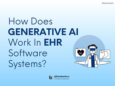 How Does Generative AI Work In EHR Software Systems? ehr software generative ai generativeaihealthcare