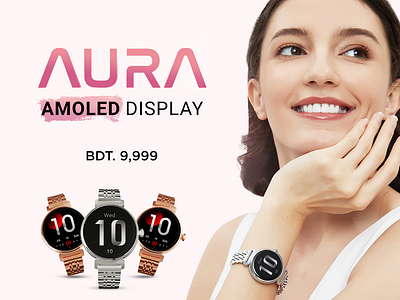 Aura | Hifuture 2023 animation anoy bangladesh branding commercial creative motion customise design display dribble assingment graphic design illustration lady model motion graphics new pink smart watch social social media poster