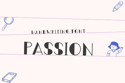 Passion Handwriting font>>https://creativemarket.com/Ruddean2109 basic font craft font design display font font graphic design handwriting simple font typography