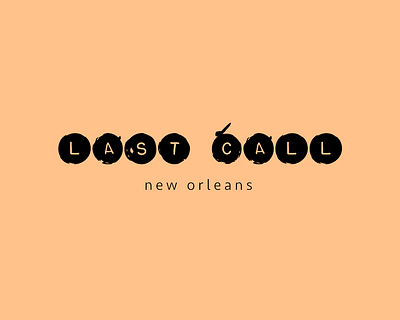 Last Call NOLA art brand branding business card design designer graphic design logo logos marketing marketing design new orleans typography