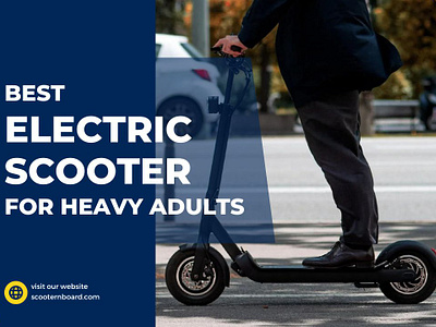 best electric scooter for heavy adults branding graphic design