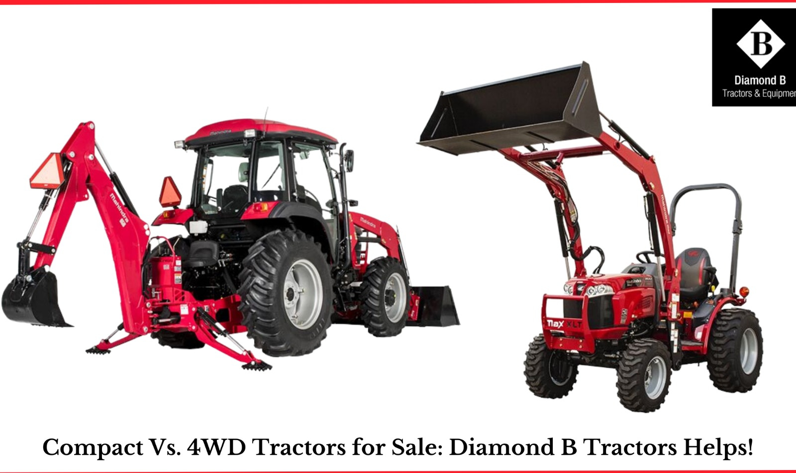 Compact Vs. 4WD Tractors for Sale Diamond B Tractors Helps! by