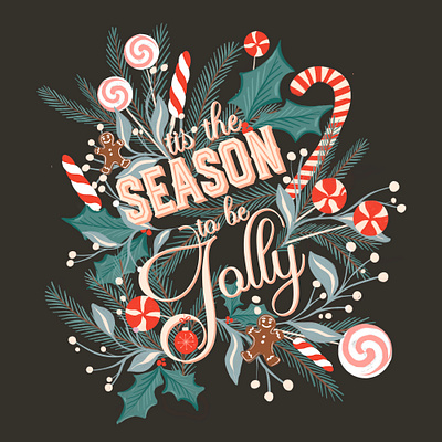 ‘Tis the season to be jolly candy celebrate christmas design festive flowers gingerbread greeting holiday hollly illustration jolly merry
