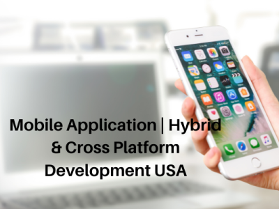 Mobile Application Development USA | Hybrid & Cross Platform Dev