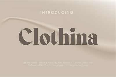 Clothina | The Beauty of Serif aesthetic bold branding classic diagonal stressed display elegance fashion flared font graphic design logo logotype serif typeface