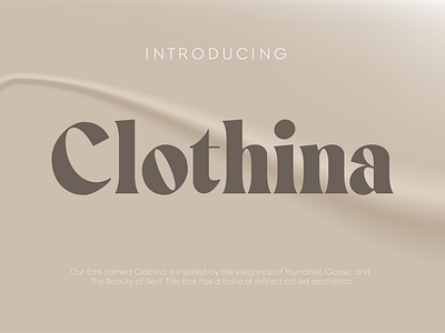 Clothina | The Beauty of Serif aesthetic bold branding classic diagonal stressed display elegance fashion flared font graphic design logo logotype serif typeface